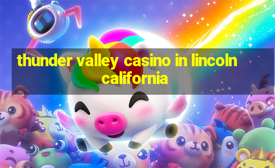 thunder valley casino in lincoln california