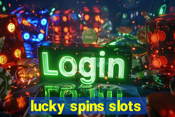 lucky spins slots