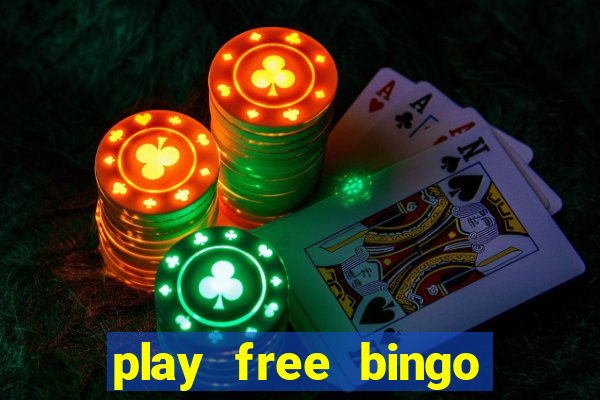 play free bingo games online for fun