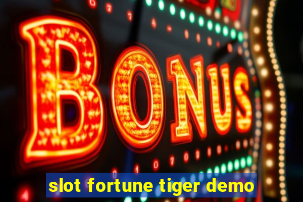 slot fortune tiger demo