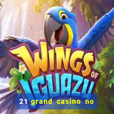 21 grand casino no deposit bonus