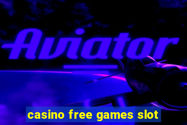 casino free games slot