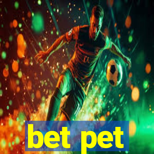 bet pet