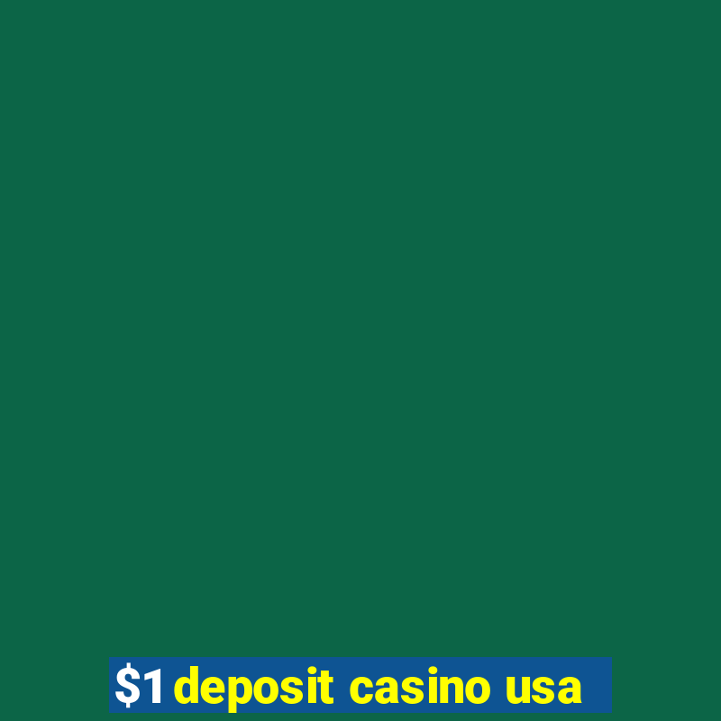 $1 deposit casino usa