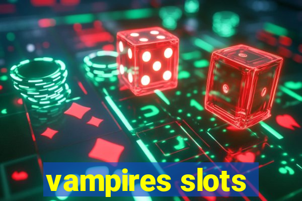 vampires slots