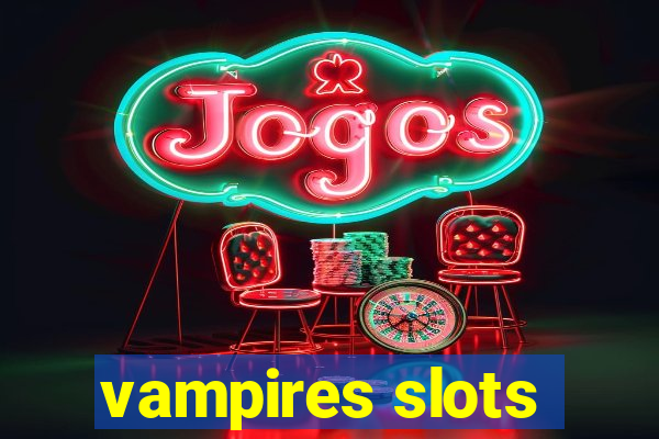 vampires slots