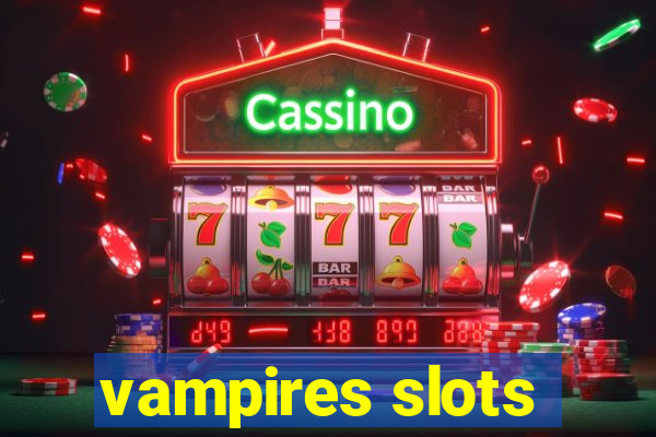 vampires slots