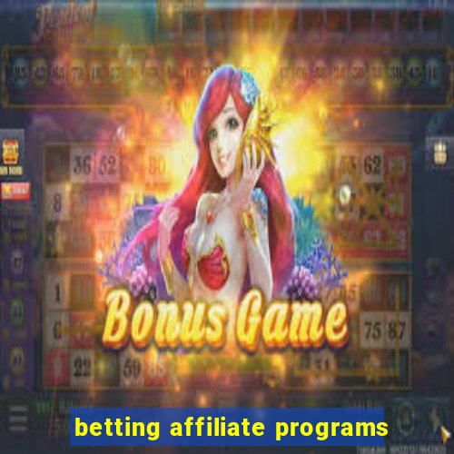 betting affiliate programs