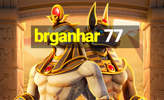 brganhar 77