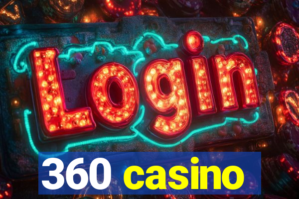 360 casino