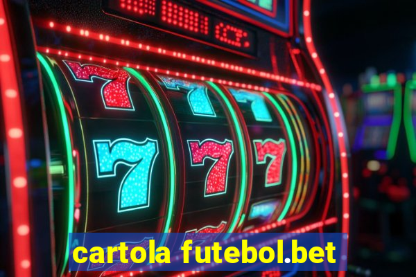 cartola futebol.bet