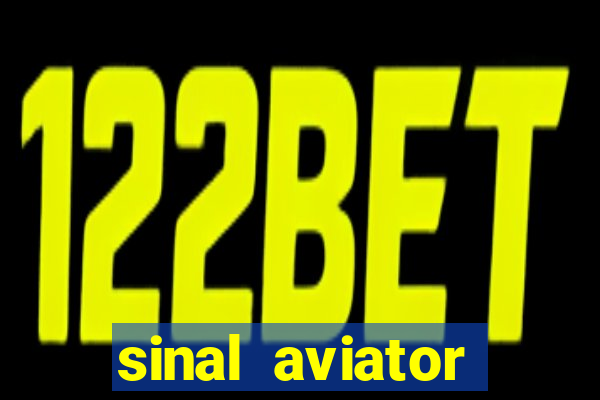 sinal aviator estrela bet