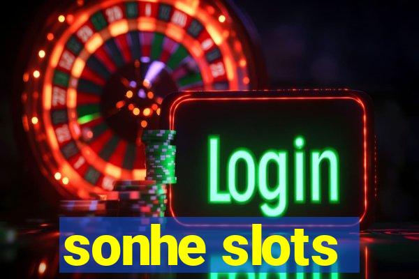 sonhe slots