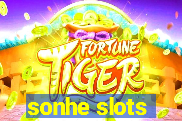 sonhe slots