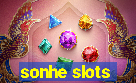 sonhe slots