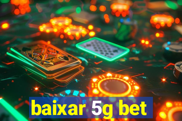 baixar 5g bet