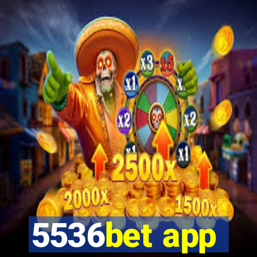 5536bet app