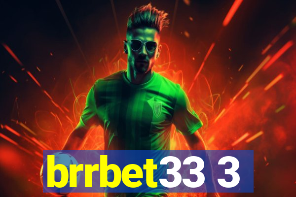 brrbet33 3