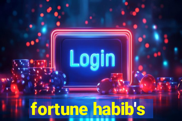 fortune habib's