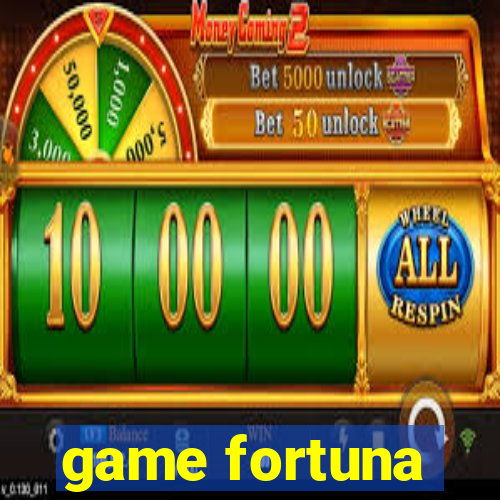 game fortuna