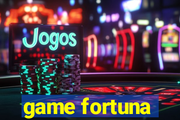 game fortuna