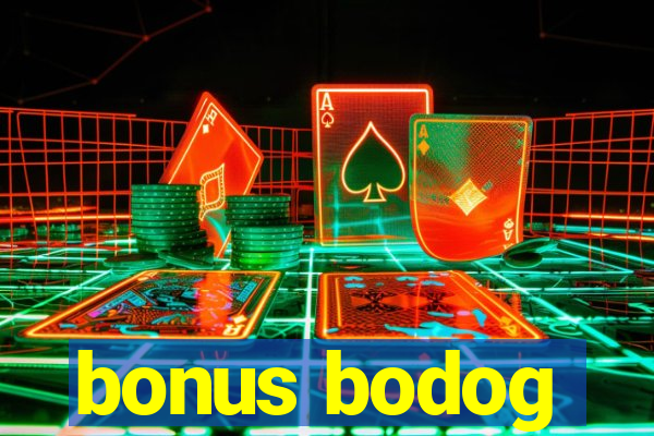 bonus bodog