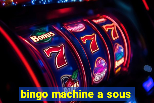 bingo machine a sous