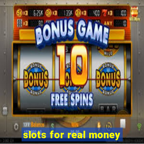 slots for real money