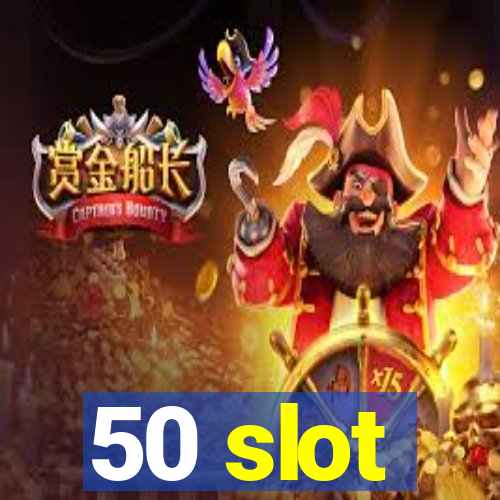 50 slot