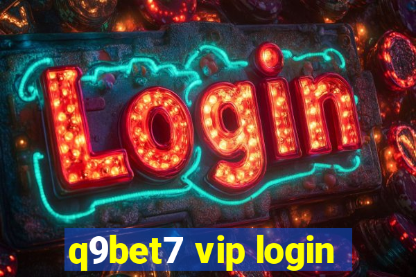 q9bet7 vip login