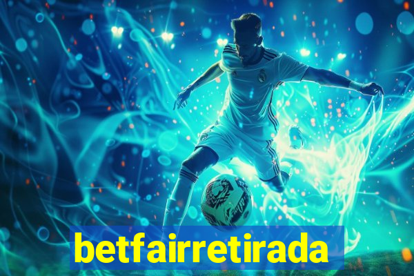 betfairretirada