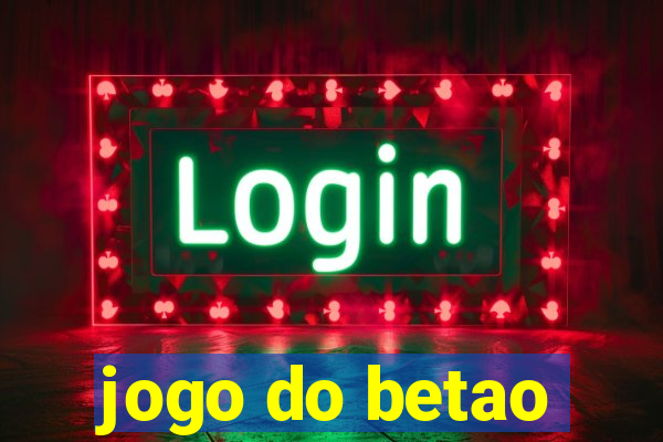 jogo do betao