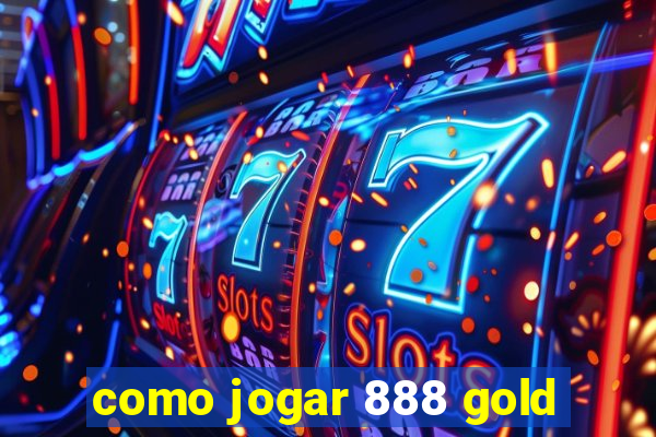 como jogar 888 gold