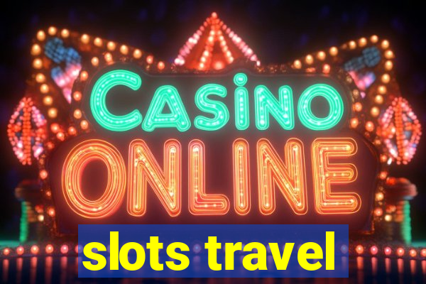 slots travel