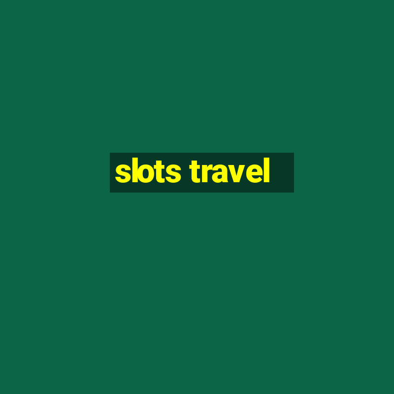 slots travel