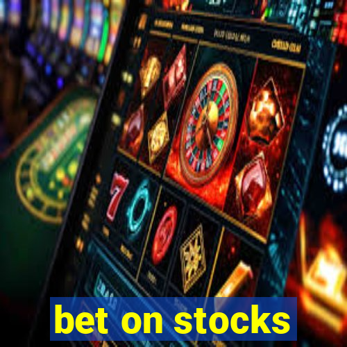 bet on stocks