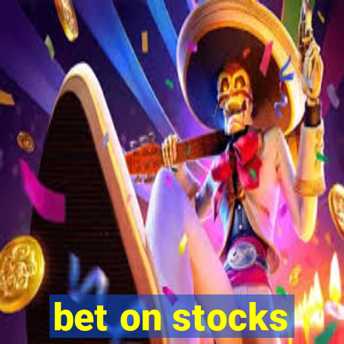 bet on stocks