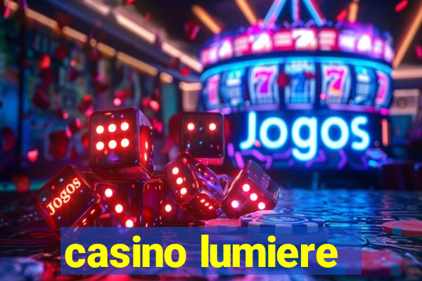 casino lumiere