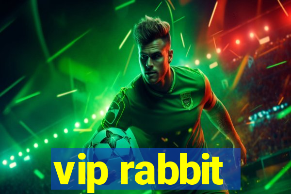 vip rabbit