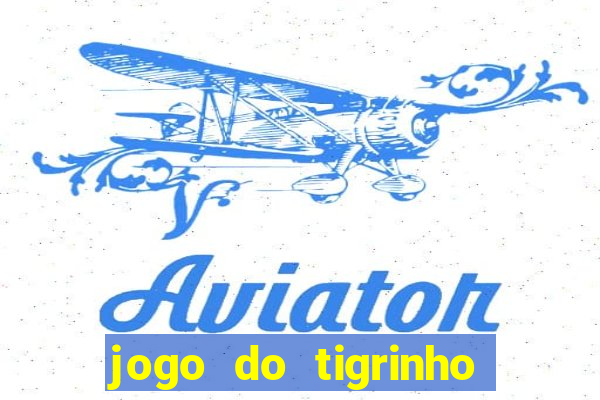 jogo do tigrinho liberado no brasil