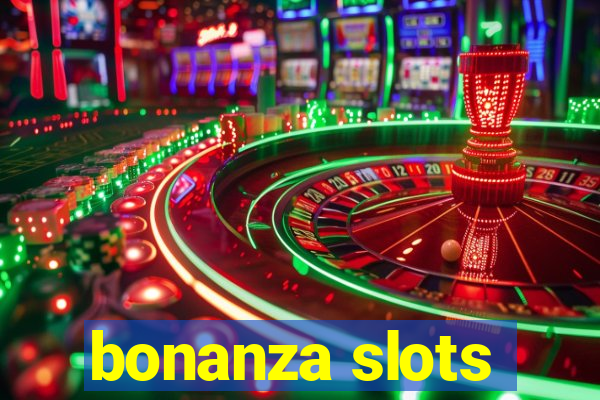 bonanza slots