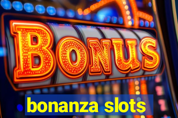 bonanza slots