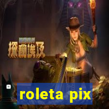 roleta pix