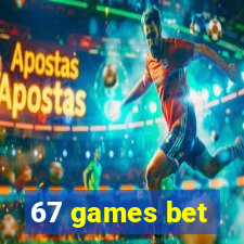 67 games bet