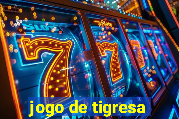 jogo de tigresa