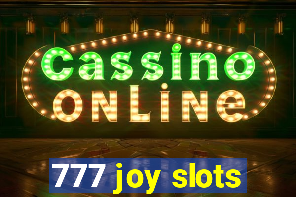 777 joy slots