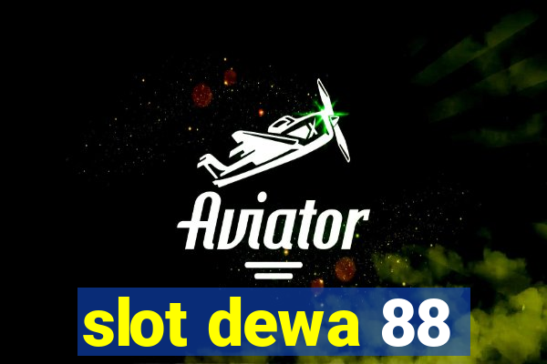 slot dewa 88