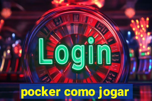 pocker como jogar