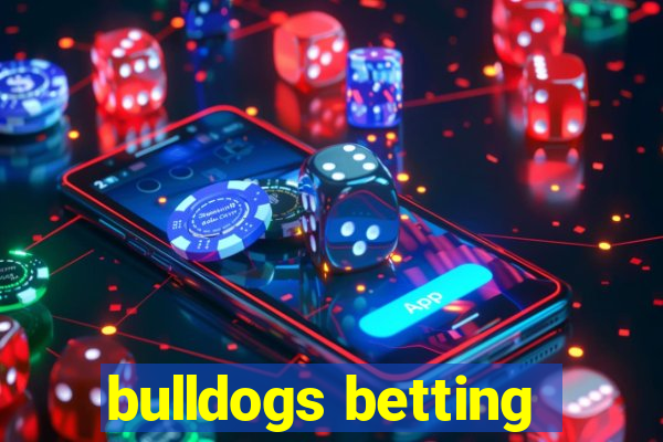 bulldogs betting