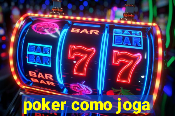 poker como joga